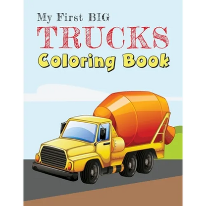 My First Big Trucks Coloring Book: Construction Site Vehicles and Things that Go Coloring Book for Kids Ages 2-4 - Paperback
