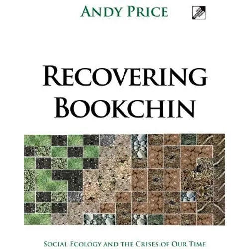Recovering Bookchin: Social Ecology and the Crises of Our Time - Paperback
