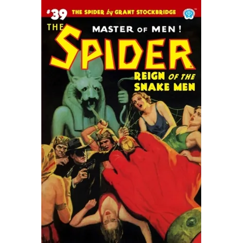 The Spider #39: Reign of the Snake Men - Paperback