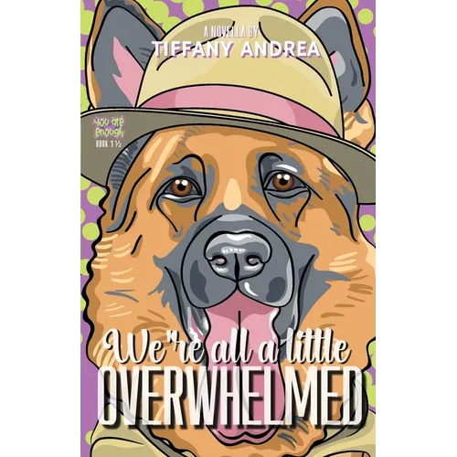 We're All a Little Overwhelmed - Paperback