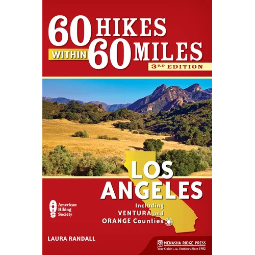 60 Hikes Within 60 Miles: Los Angeles: Including Ventura and Orange Counties - Hardcover