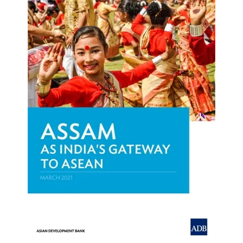 Assam as India's Gateway to ASEAN - Paperback