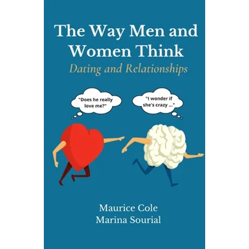The Way Men and Women Think: Dating and Relationships - Paperback