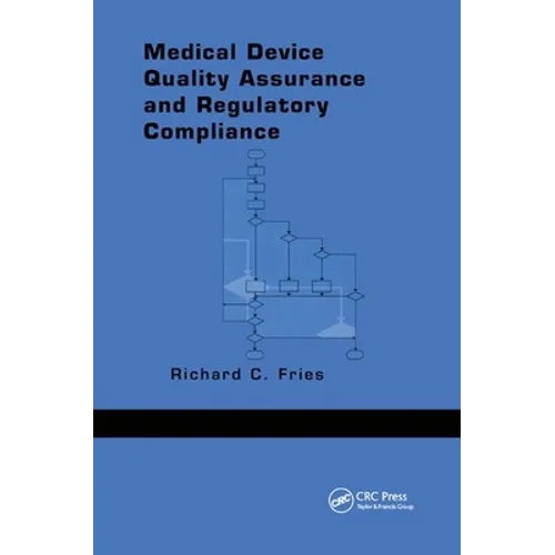 Medical Device Quality Assurance and Regulatory Compliance - Paperback