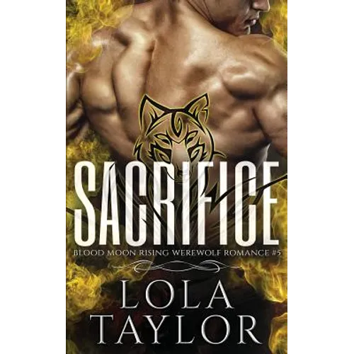 Sacrifice: A Blood Moon Rising Werewolf Romance - Paperback