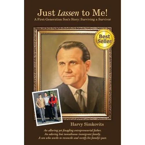 Just Lassen to Me! - A First Generation Son's Story: Surviving a Survivor (Third Edition) - Paperback