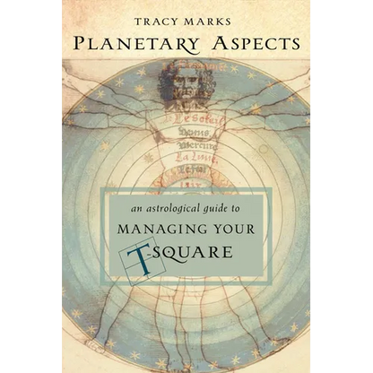 Planetary Aspects: An Astrological Guide to Managing Your T-Square - Paperback