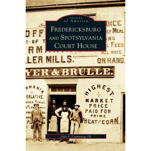 Fredericksburg and Spotsylvania Court House - Hardcover