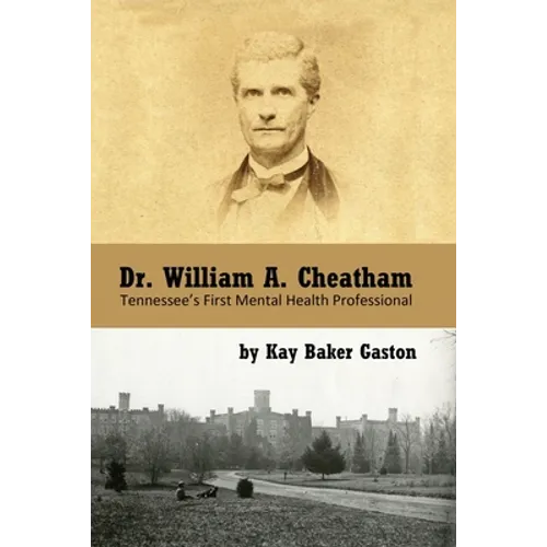 Dr. William Archer Cheatham: Tennessee's First Mental Health Professional - Paperback