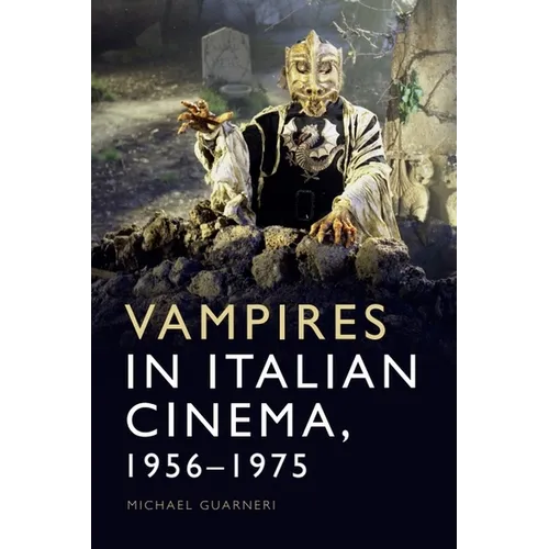 Vampires in Italian Cinema, 1956-1975 - Paperback