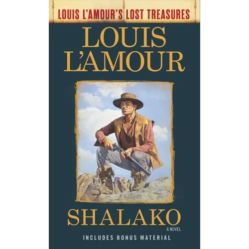 Shalako (Louis l'Amour's Lost Treasures) - Mass Market Paperbound