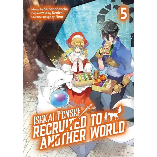 Isekai Tensei: Recruited to Another World: Volume 5 (Manga): Volume 5 - Paperback