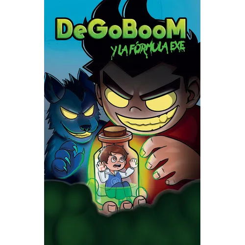 Degoboom Y La Fórmula Exe / Degoboom and the Exe Formula - Paperback