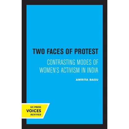 Two Faces of Protest: Contrasting Modes of Women's Activism in India - Paperback