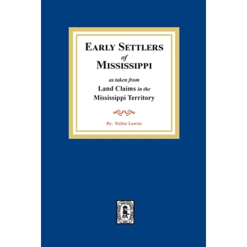 Land Claims in the Mississippi Territory - Paperback