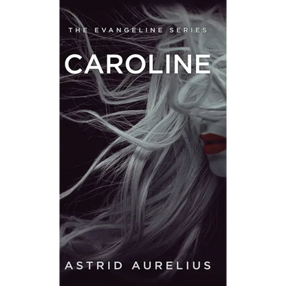 The Evangeline Series: Caroline - Hardcover