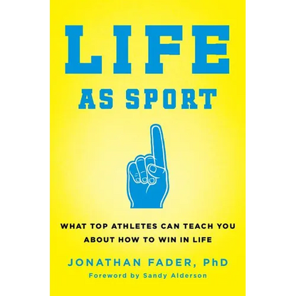 Life as Sport: What Top Athletes Can Teach You about How to Win in Life - Hardcover