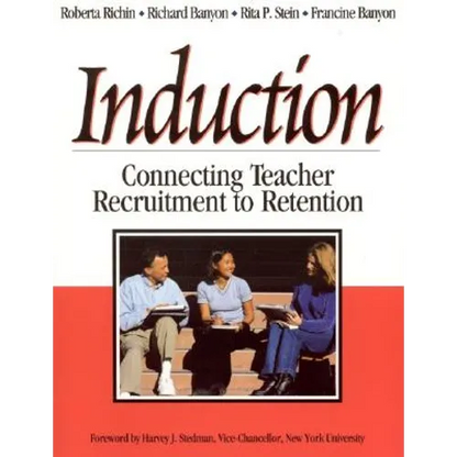 Induction: Connecting Teacher Recruitment to Retention - Paperback