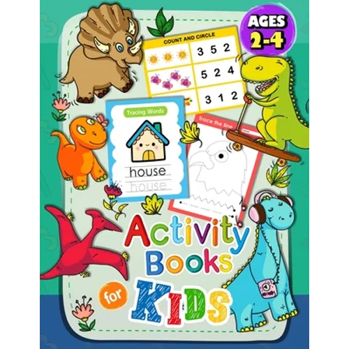 Activity Books for Kids ages 2-4: Toddler Fun with Numbers, Letters, Shapes, Colors and Animals - Paperback