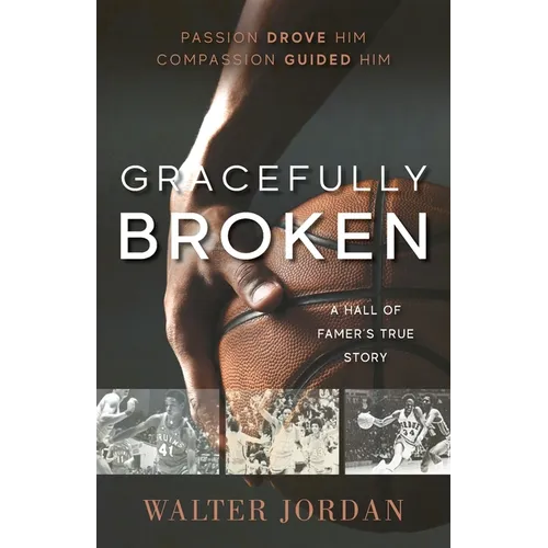 Gracefully Broken: A Hall of Famer's True Story - Paperback