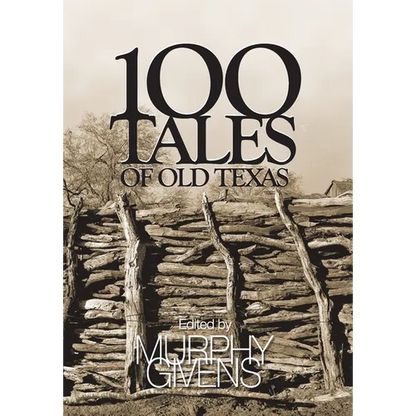 100 Tales of Old Texas - Hardcover