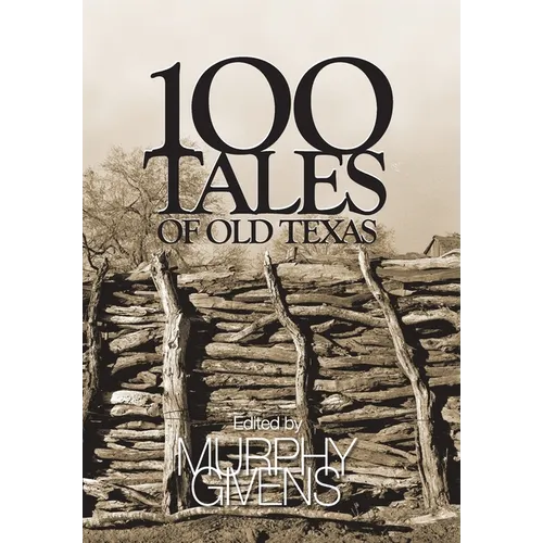 100 Tales of Old Texas - Hardcover