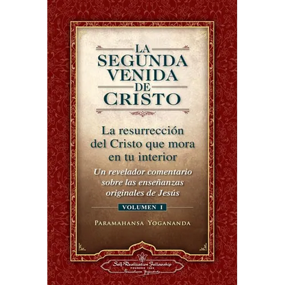 La Segunda Venida de Cristo, Vol. 1: Un Revelador Comentario Sobre Las Ense Anzas Originales de Jes 's - Paperback