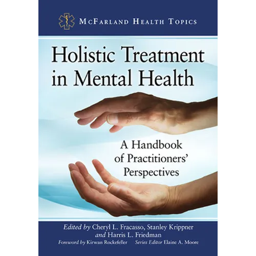 Holistic Treatment in Mental Health: A Handbook of Practitioners' Perspectives - Paperback