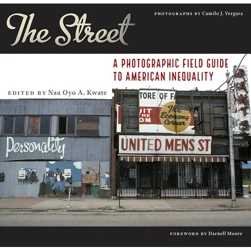 The Street: A Photographic Field Guide to American Inequality - Paperback