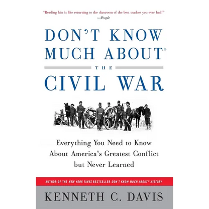 Don't Know Much About(r) the Civil War: Everything You Need to Know about America's Greatest Conflict But Never Learned - Paperback