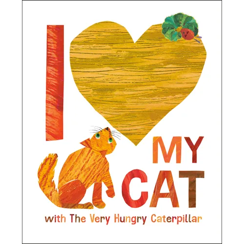 I Love My Cat with the Very Hungry Caterpillar - Hardcover