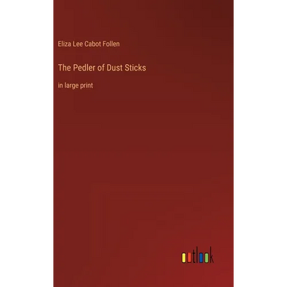 The Pedler of Dust Sticks: in large print - Hardcover