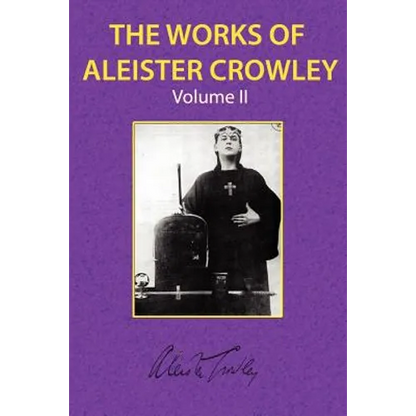 The Works of Aleister Crowley Vol. 2 - Paperback