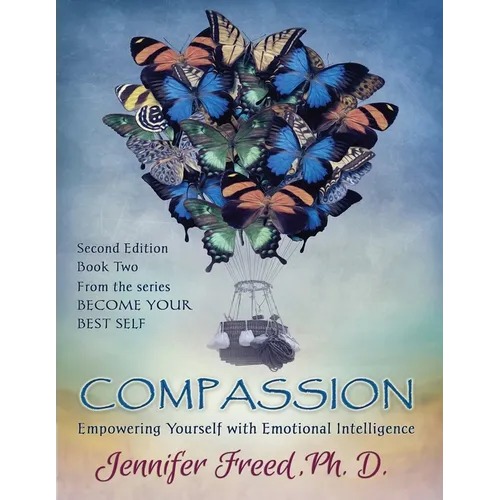 Compassion: Empowering Yourself with Emotional Intelligence - Paperback