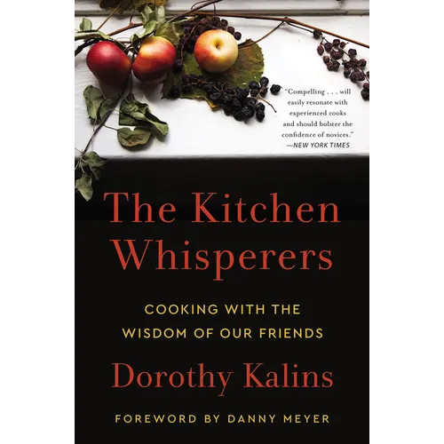 The Kitchen Whisperers: Cooking with the Wisdom of Our Friends - Paperback