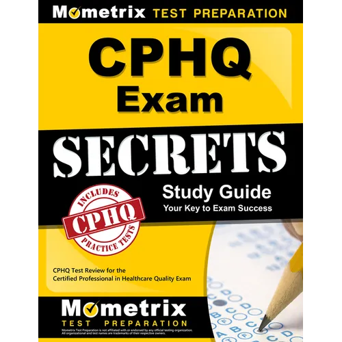 CPHQ Exam Secrets Study Guide: CPHQ Test Review for the Certified Professional in Healthcare Quality Exam - Paperback