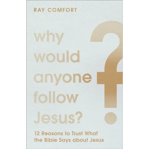 Why Would Anyone Follow Jesus? - Paperback