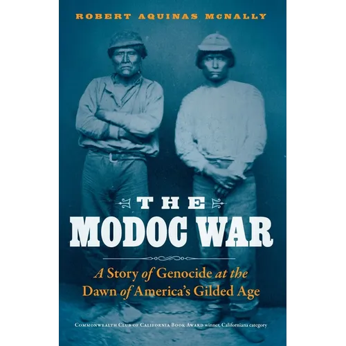 The Modoc War: A Story of Genocide at the Dawn of America's Gilded Age - Paperback