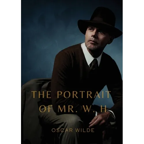 The Portrait of Mr. W. H.: a story written by Oscar Wilde, first published in Blackwood's Magazine in 1889. It was later added to the collection Lord - Paperback