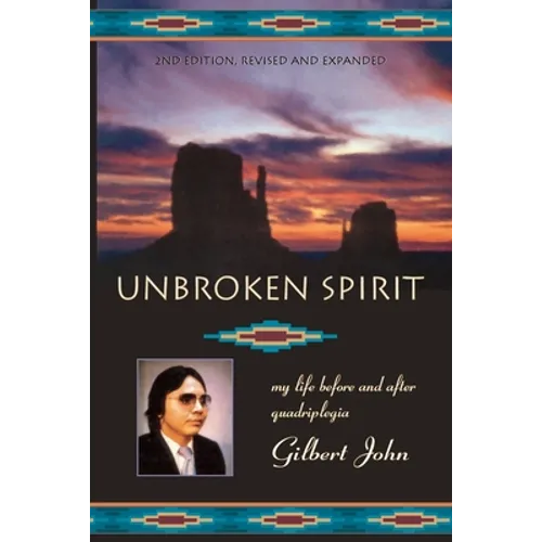 Unbroken Spirit: My life before and after quadriplegia - Paperback