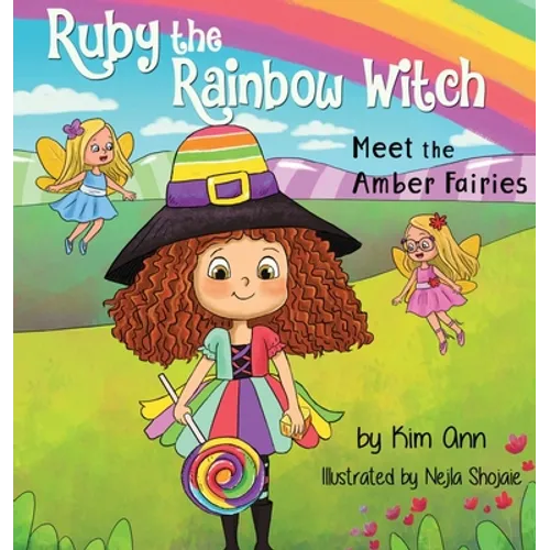 Ruby the Rainbow Witch: Meet the Amber Fairies - Hardcover
