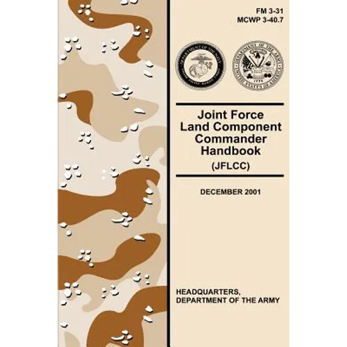 Joint Force Land Component Commander Handbook (JFLCC) (FM 3-31) - Paperback