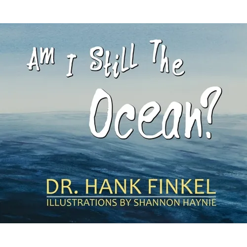Am I Still The Ocean - Hardcover