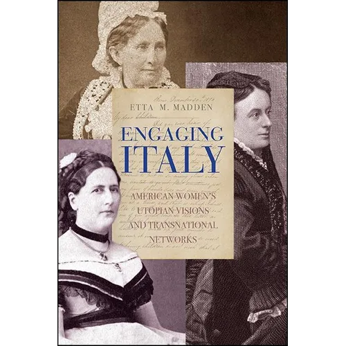 Engaging Italy: American Women's Utopian Visions and Transnational Networks - Paperback