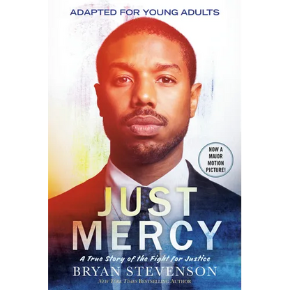 Just Mercy (Movie Tie-In Edition, Adapted for Young Adults): A True Story of the Fight for Justice - Paperback