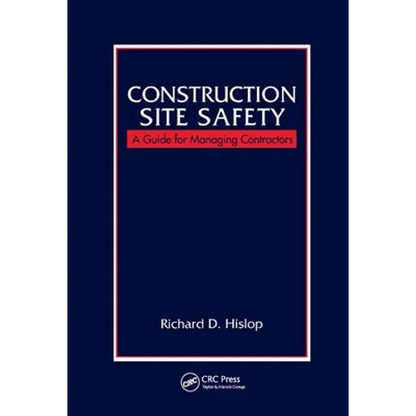 Construction Site Safety: A Guide for Managing Contractors - Paperback