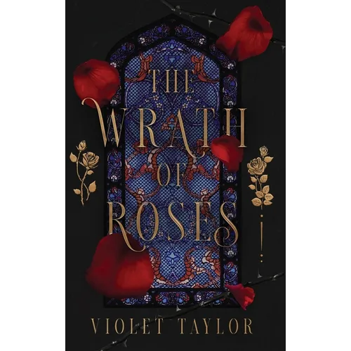 The Wrath of Roses: A Dark Fairy Tale Reimagining - Hardcover