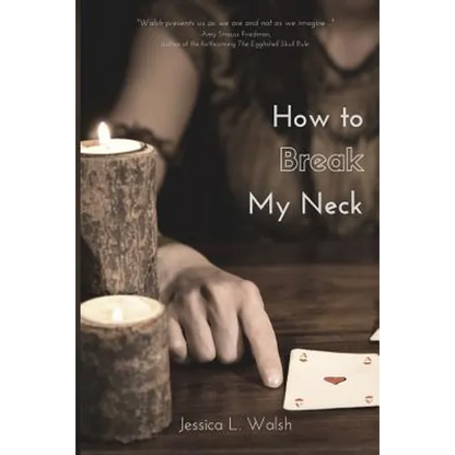 How to Break My Neck - Paperback