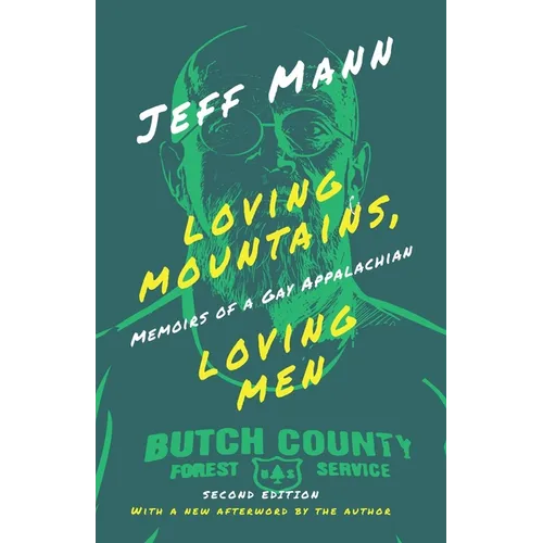 Loving Mountains, Loving Men: Memoirs of a Gay Appalachian - Paperback