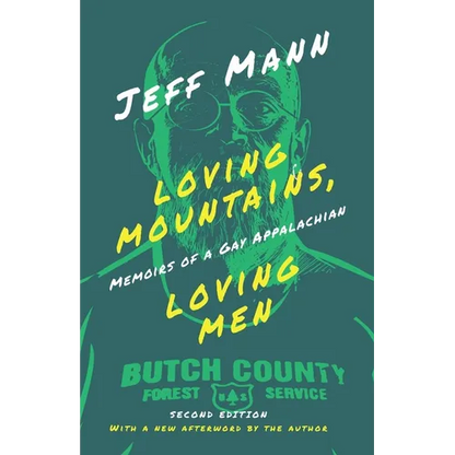 Loving Mountains, Loving Men: Memoirs of a Gay Appalachian - Paperback